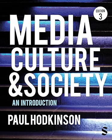 Media, Culture and Society: An Introduction (3rd Edition) - Epub + Converted Pdf